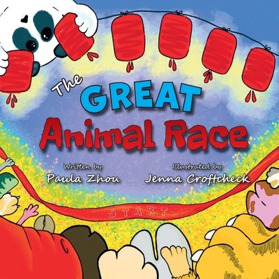 The Great Animal Race by Zhou, Paula