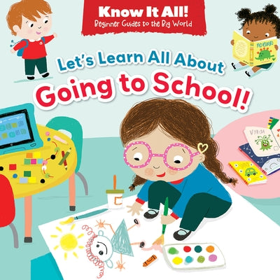 Let's Learn All about Going to School! by Veitch, Catherine