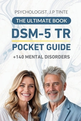 DSM-5-TR Pocket Guide: A Practical Handbook for Mental Health Professionals and Students by Tinte, Juan Pablo