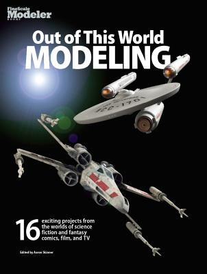 Out of This World Modeling by Skinner, Aaron