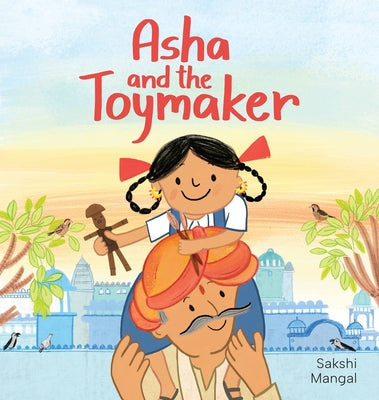 ASHA and the Toymaker by Mangal, Sakshi