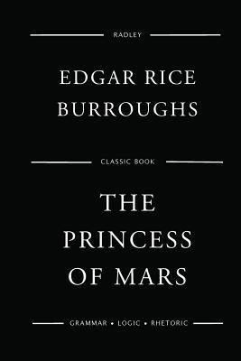 The Princess Of Mars by Burroughs, Edgar Rice