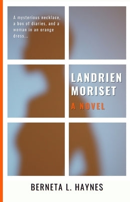 Landrien Moriset by Haynes, Berneta L.