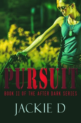 Pursuit by D, Jackie