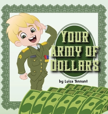 Your Army of Dollars by Tennant, Luisa