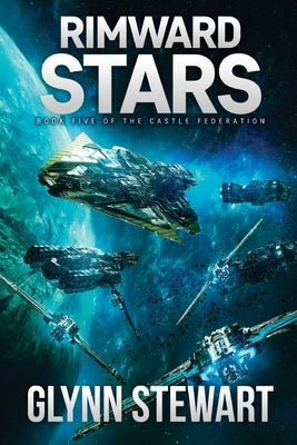 Rimward Stars: Castle Federation Book 5 by Stewart, Glynn