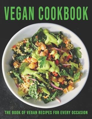 Vegan Cookbook: The book of Vegan Recipes for Every Occasion by Miracle, Dayle