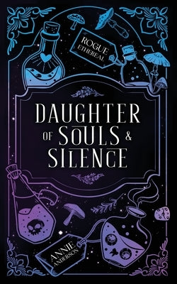 Daughter of Souls & Silence by Anderson, Annie