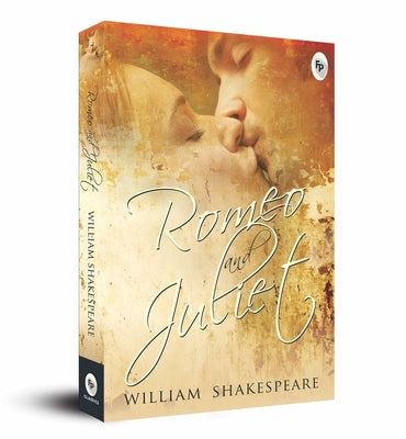 Romeo and Juliet by Shakespeare, William