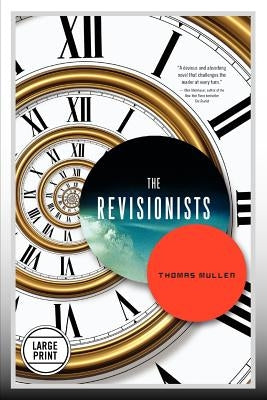 The Revisionists by Mullen, Thomas