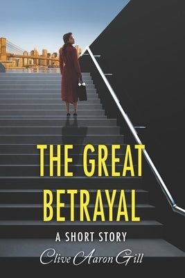 The Great Betrayal: A Short Story by Hough, Simon