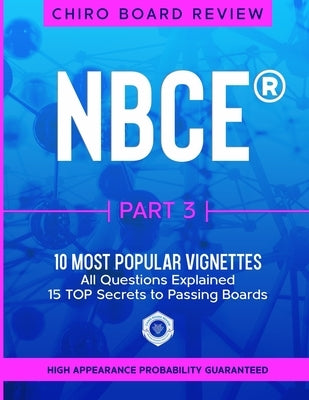 NBCE Part 3 - Most Popular VIGNETTES for Part 3 Chiropractic Board Review by Board Review, Chiro