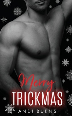 Merry Trickmas: A Holiday Novella by Burns, Andi