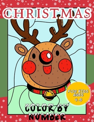 Christmas Color By Number for Kids Ages 4-8: Christmas Coloring Activity Book - Children Holiday Coloring Book with Large Pages by Czarnecka, Anna