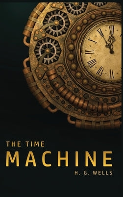 The Time Machine by Wells, H. G.