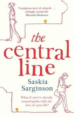 The Central Line: The Unforgettable Love Story from the Richard & Judy Book Club Bestselling Author by Sarginson, Saskia