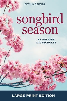 Songbird Season by Lageschulte, Melanie