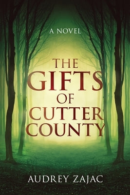 The Gifts of Cutter County by Zajac, Audrey