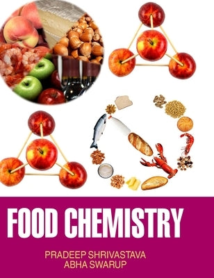 Food Chemistry by Shrivastava, P.