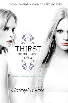 Thirst No. 3: The Eternal Dawn by Pike, Christopher