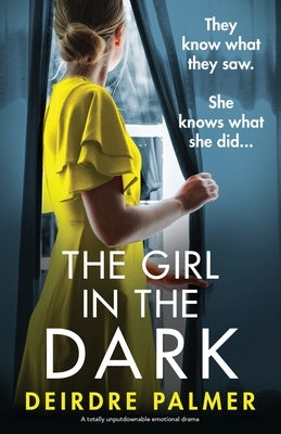 The Girl in the Dark: A totally gripping psychological thriller by Palmer, Deirdre