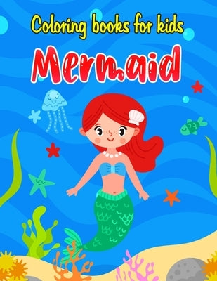 Mermaid Coloring Book for kids: Coloring Book for Kids & Girls ages 4 -12 with 40 Beautiful and pretty Mermaids to color. by Art, Camellia