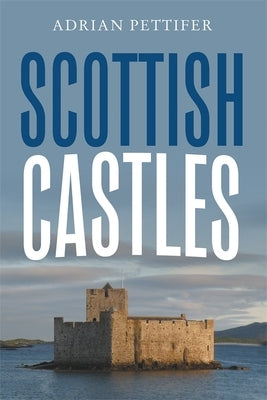 Scottish Castles by Pettifer, Adrian