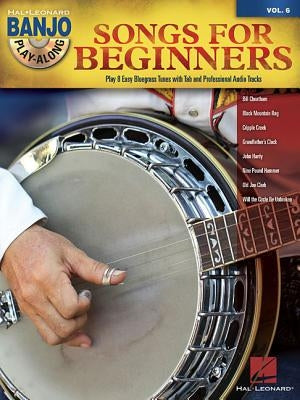 Songs for Beginners: Banjo Play-Along Volume 6 by Hal Leonard Corp