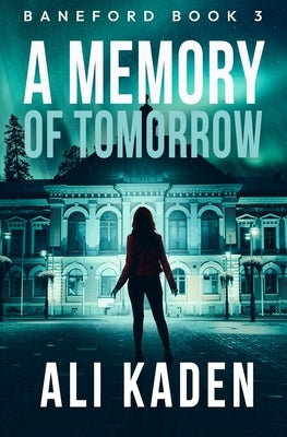 A Memory of Tomorrow by Kaden, Ali