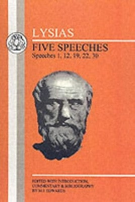 Lysias: Five Speeches: 1, 12, 19, 22, 30 by Edwards, M.