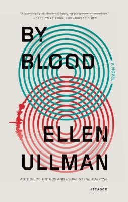 By Blood by Ullman, Ellen