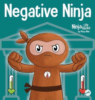 Negative Ninja: A Children's Book About Emotional Bank Accounts by Nhin, Mary