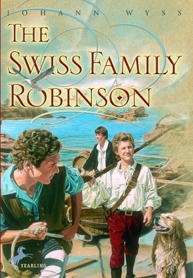 The Swiss Family Robinson by Wyss, Johann