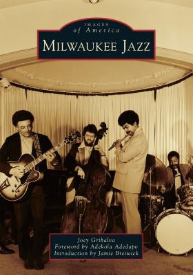 Milwaukee Jazz by Grihalva, Joey