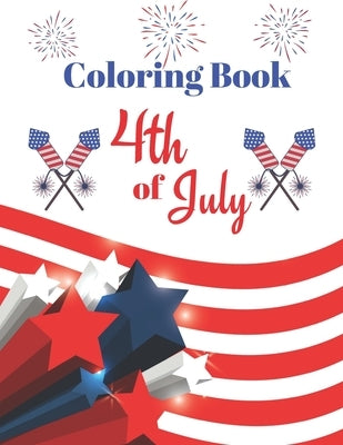 Coloring Book 4th of July: Fourth Of July Coloring Notebook Gift by Publishing House, Blueberry