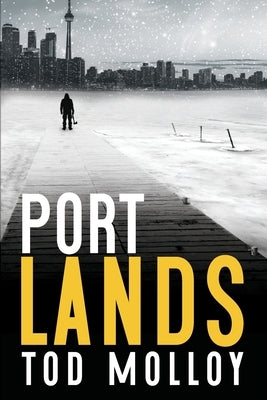 Port Lands by Molloy, Tod