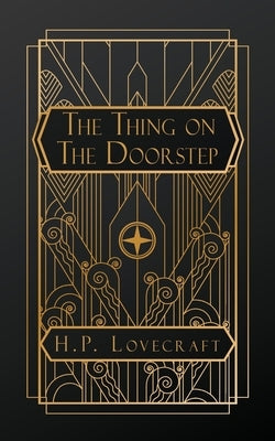 The Thing on the Door-Step by Lovecraft, H. P.