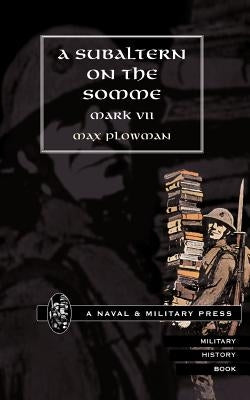 Subaltern on the Somme by Plowman, Max