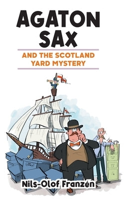 Agaton Sax and the Scotland Yard Mystery by Franzén, Nils-Olof