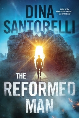 The Reformed Man: A Dystopian Sci-Fi Thriller by Santorelli, Dina