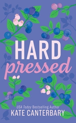 Hard Pressed by Canterbary, Kate