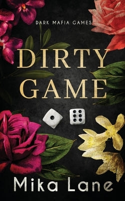 Dirty Game: A Las Vegas Mafia Romance by Lane, Mika