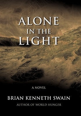 Alone in the Light by Swain, Brian Kenneth