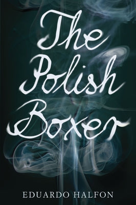 The Polish Boxer by Halfon, Eduardo