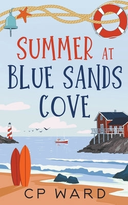 Summer at Blue Sands Cove by Ward, Chris