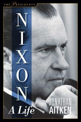 Nixon: A Life by Aitken, Jonathan