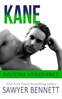 Kane: An Arizona Vengeance Novel by Bennett, Sawyer