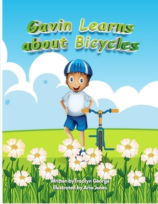 Gavin Learns about Bicycles by George, Tracilyn