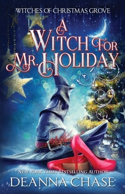 A Witch For Mr. Holiday by Chase, Deanna