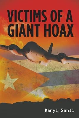 Victims of a Giant Hoax by Sahli, Daryl